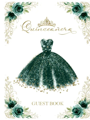 Quinceanera Guest Book Guest Sign In Book For Quince Party - Gift Log and Thank You Sent Tracker - Emerald Green And Gold Gown Tiara Floral Cover