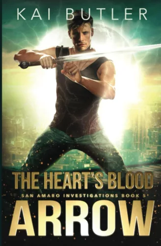 The Heart's Blood Arrow (San Amaro Investigations)