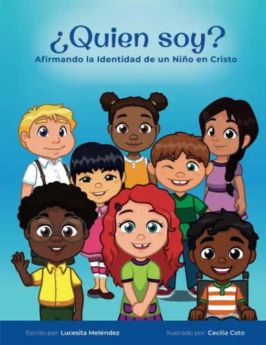 Quién soy Afirmando la Identidad de un Niño en Cristo (Little Believers) (Spanish Edition)